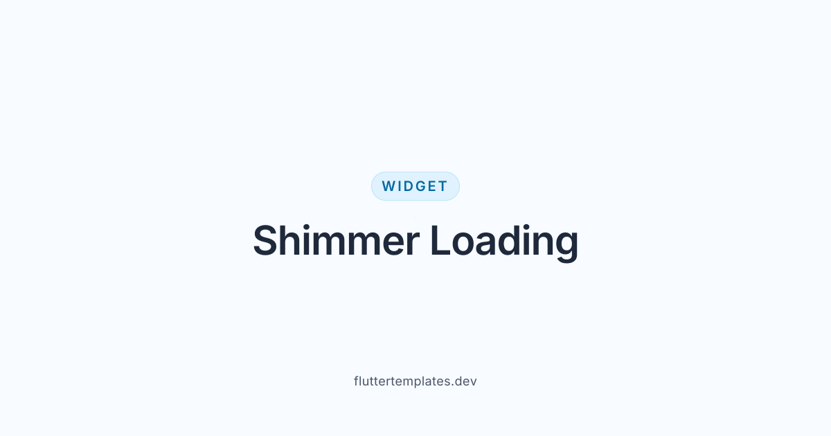 Flutter Shimmer Loading — Flutter Templates