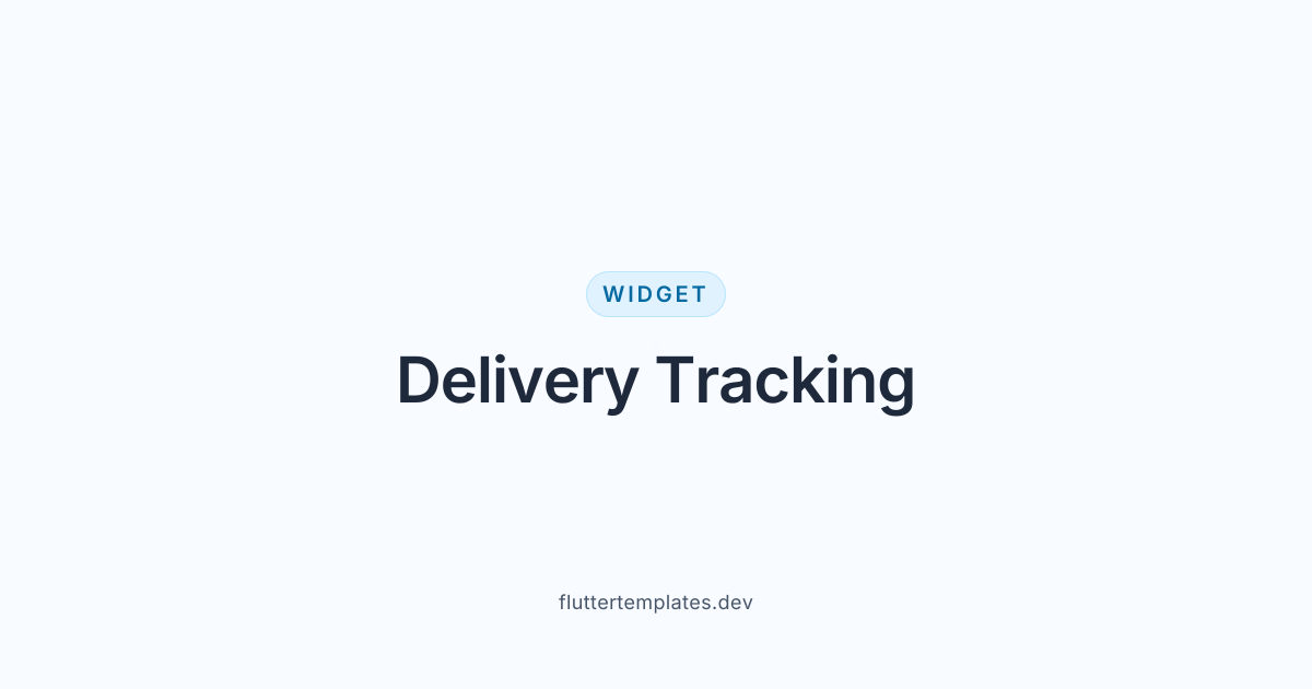 Flutter Delivery Tracking — Flutter Templates