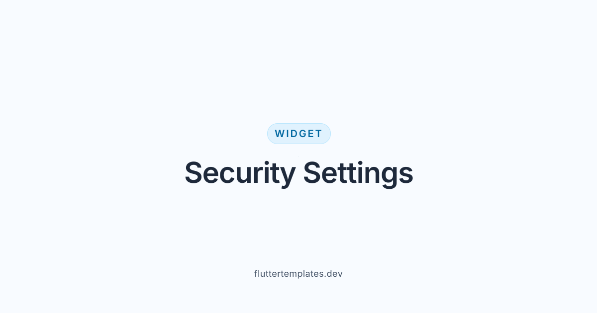 Flutter Security Settings — Flutter Templates