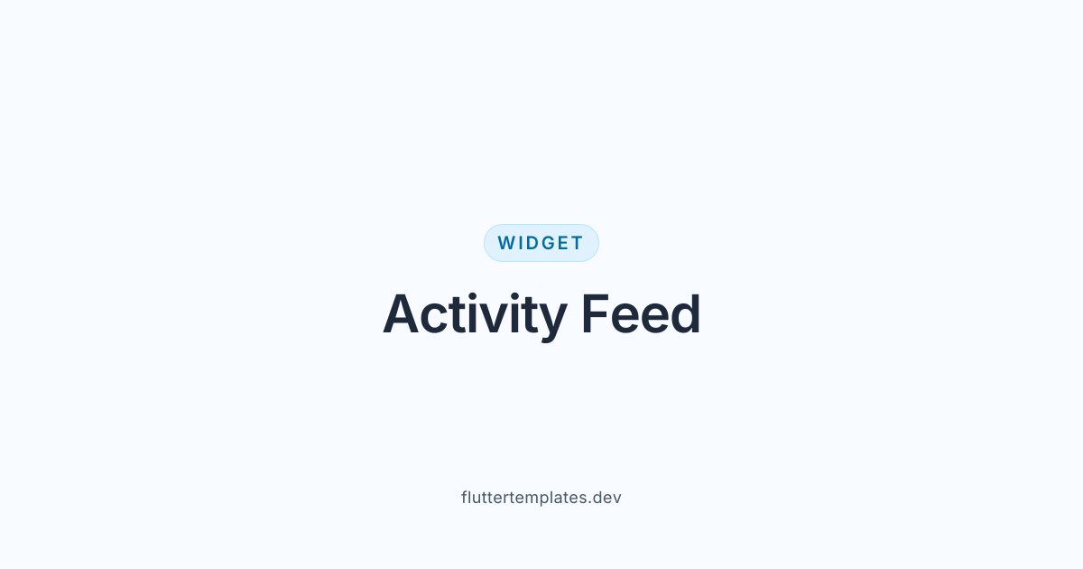 Flutter Activity Feed — Flutter Templates