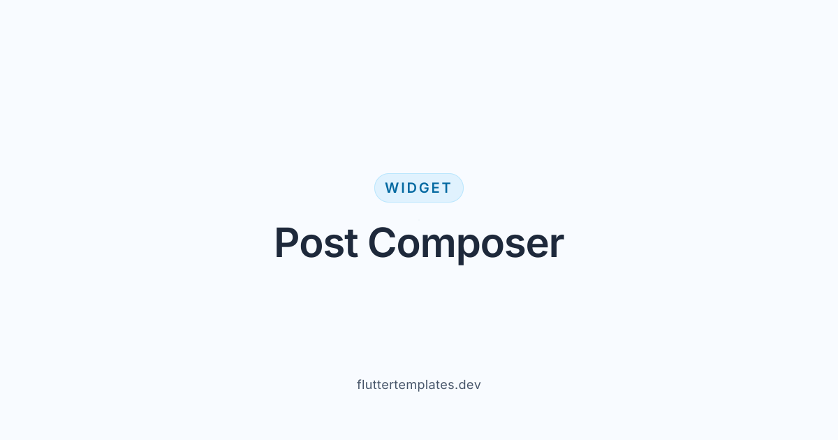 Flutter Post Composer — Flutter Templates